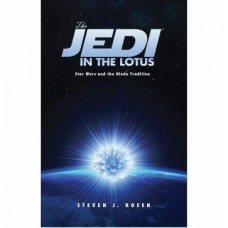 The Jedi in the Lotus : Star Wars and the Hindu Tradition